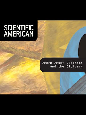 cover image of Scientific American: Andro Angst (Science and the Citizen)